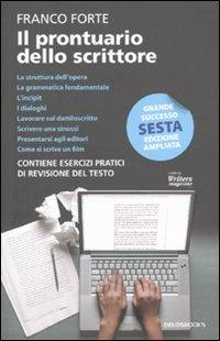 Il prontuario dello scrittore - Franco Forte - Libro Delos Books 2009, I libri di Writers magazine | Libraccio.it
