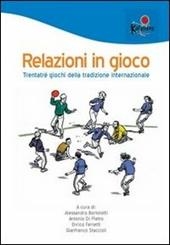 Relazioni in gioco. Trentatré giochi della tradizione internazionale