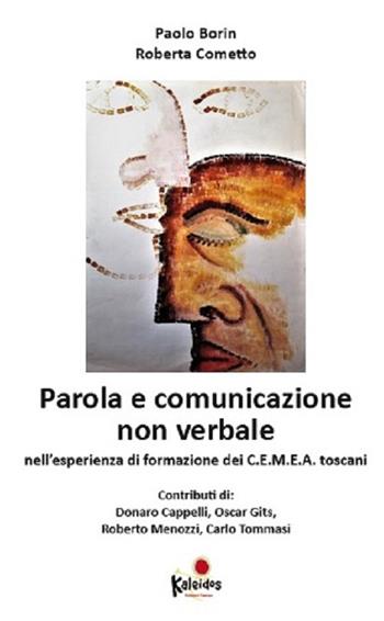Parola e comunicazione non verbale - Paolo Borin, Roberta Cometto - Libro Kaleidos 2022 | Libraccio.it