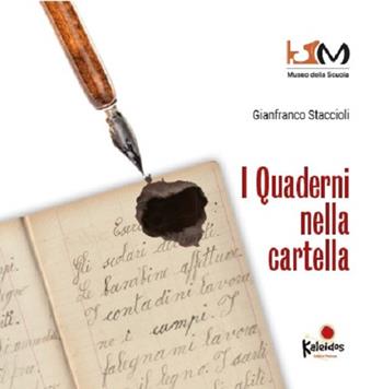I quaderni nella cartella - Gianfranco Staccioli - Libro Kaleidos 2022 | Libraccio.it