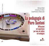 La pedagogia di Piero Santoni. Riflessioni ed esperienze per una via ludica ed ecologica