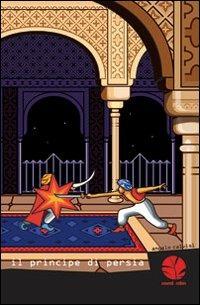 Il principe di Persia - Angelo Calvisi - Libro Round Robin Editrice 2009, Fari | Libraccio.it