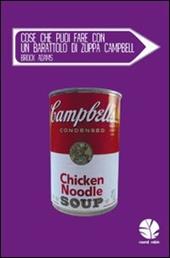 Cose che puoi fare con un barattolo di zuppa Campbell