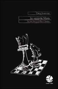 La variante Moro - E. Invernizzi - Libro Round Robin Editrice 2012, Babordo | Libraccio.it