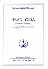 Hrani yoga. Il senso alchemico e magico della nutrizione