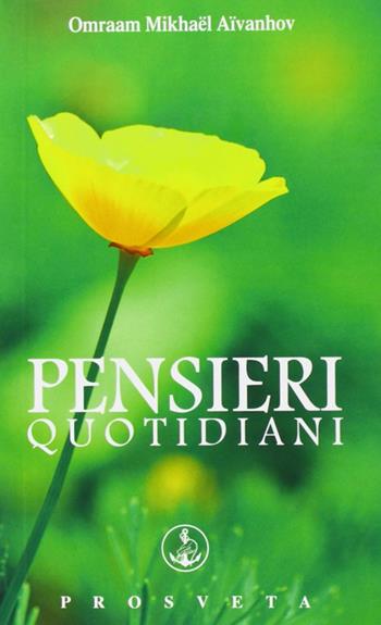 Pensieri quotidiani 2014 - Omraam Mikhaël Aïvanhov - Libro Prosveta 2013 | Libraccio.it