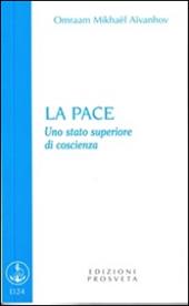 La pace. Uno stato superiore di coscienza