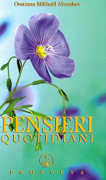 Pensieri quotidiani 2016 - Omraam Mikhaël Aïvanhov - Libro Prosveta 2015 | Libraccio.it