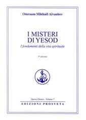 I misteri di Iesod. La purezza nella vita spirituale. Nuova ediz.