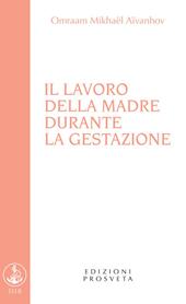 Il lavoro della madre durante la gestazione