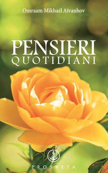Pensieri quotidiani 2022 - Omraam Mikhaël Aïvanhov - Libro Prosveta 2021 | Libraccio.it