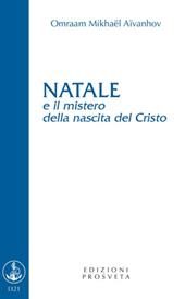 Natale e il mistero della nascita del Cristo