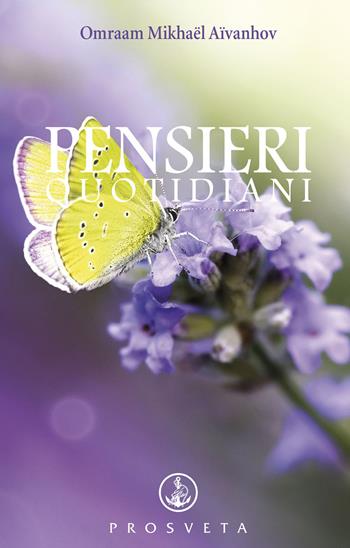 Pensieri quotidiani 2023 - Omraam Mikhaël Aïvanhov - Libro Prosveta 2022 | Libraccio.it