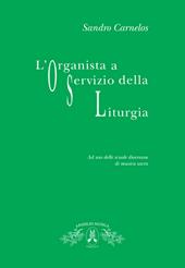 L' organista a servizio della liturgia. Ad uso delle scuole diocesane di musica sacra