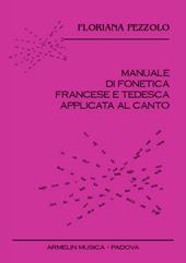 Manuale di fonetica francese e tedesca applicata al canto. CD Audio. Con libro