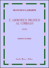 L'armonico pratico al cimbalo del 1729. Ediz. in facsimile