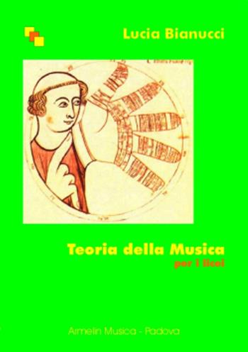 Teoria musicale - Lucia Bianucci - Libro Armelin Musica 2012 | Libraccio.it