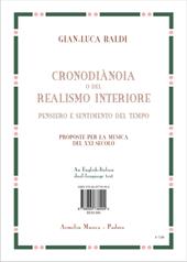 Il realismo interiore o cronodiànoia. Pensiero e sentimento del tempo. Una proposta per la musica del XXI secolo. Ediz. italiana e inglese