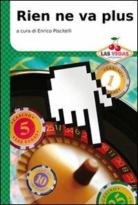 Rien ne va plus  - Libro Las Vegas 2009, I jackpot | Libraccio.it