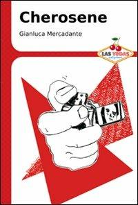 Cherosene - Gianluca Mercadante - Libro Las Vegas 2010, I jackpot | Libraccio.it