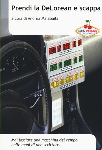 Prendi la DeLorean e scappa  - Libro Las Vegas 2015, I jackpot | Libraccio.it