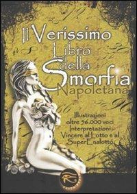 Il verissimo libro della smorfia napoletana  - Libro Taita Press 2009 | Libraccio.it