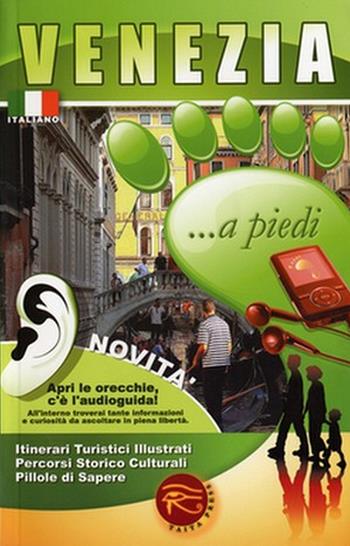 Venezia... a piedi. Con audioguida scaricabile online  - Libro Taita Press 2009 | Libraccio.it