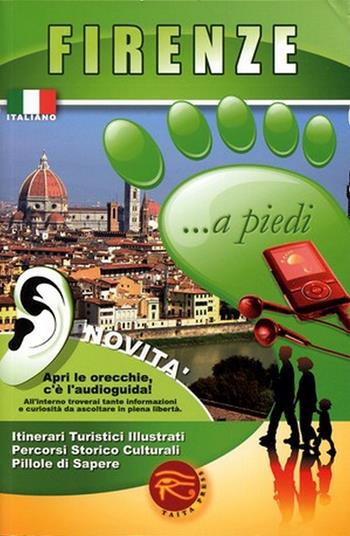 Firenze... a piedi. Con audioguida scaricabile online  - Libro Taita Press 2011 | Libraccio.it
