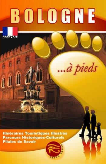 Bologna... a piedi. Ediz. spagnola  - Libro Taita Press 2012 | Libraccio.it