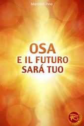 Osa e il futuro sarà tuo