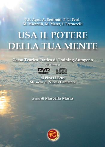 Usa il potere della tua mente. Corso teorico-pratico di training autogeno e DVD. Con CD Audio  - Libro Taita Press 2013 | Libraccio.it