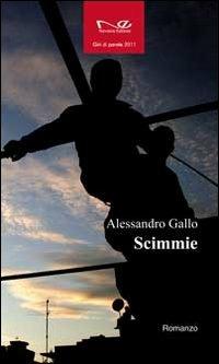 Scimmie - Alessandro Gallo - Libro Navarra Editore 2011 | Libraccio.it