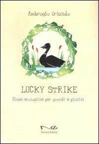 Lucky Strike - Ambrogio Orlando - Libro Navarra Editore 2011 | Libraccio.it