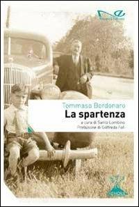 La spartenza - Tommaso Bordonaro - Libro Navarra Editore 2013 | Libraccio.it