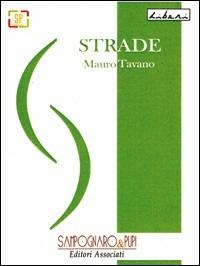 Strade - Mauro Tavano - Libro Sampognaro & Pupi 2010 | Libraccio.it
