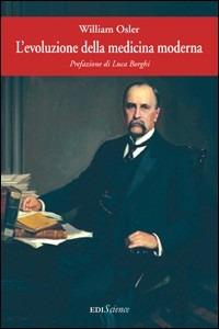 L'evoluzione della medicina moderna - William Osler - Libro Sampognaro & Pupi 2010 | Libraccio.it