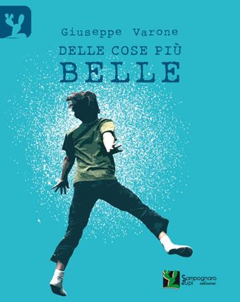Delle cose più belle - Giuseppe Varone - Libro Sampognaro & Pupi 2019 | Libraccio.it