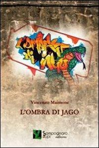 L' ombra di Jago - Vincenzo Maimone - Libro Sampognaro & Pupi 2011, Aenigma | Libraccio.it