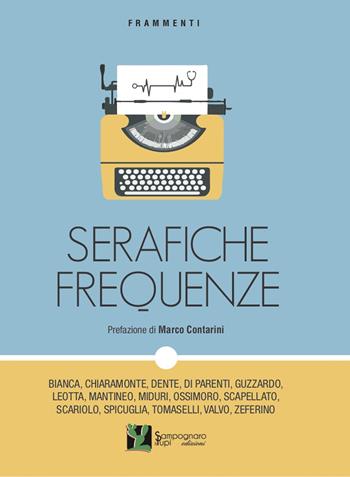 Serafiche frequenze  - Libro Sampognaro & Pupi 2019 | Libraccio.it