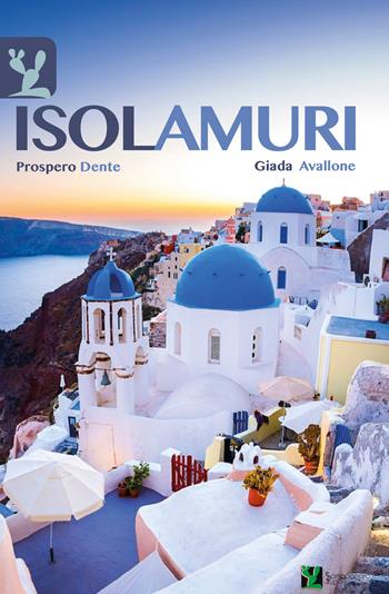 Isolamuri - Prospero Dente, Giada Avallone - Libro Sampognaro & Pupi 2018 | Libraccio.it