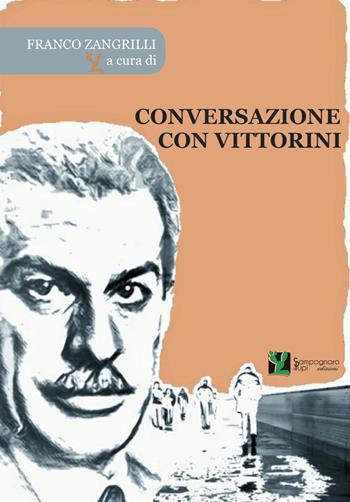 Conversazione con Vittorini  - Libro Sampognaro & Pupi 2018 | Libraccio.it