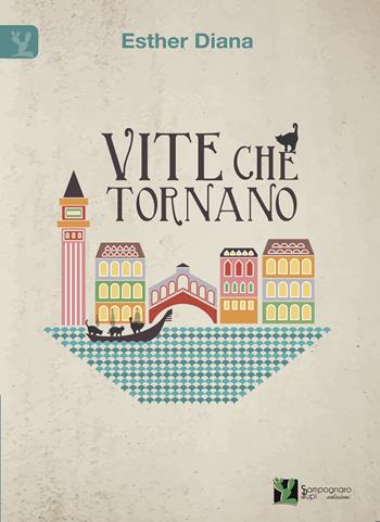 Vite che tornano - Esther Diana - Libro Sampognaro & Pupi 2020 | Libraccio.it