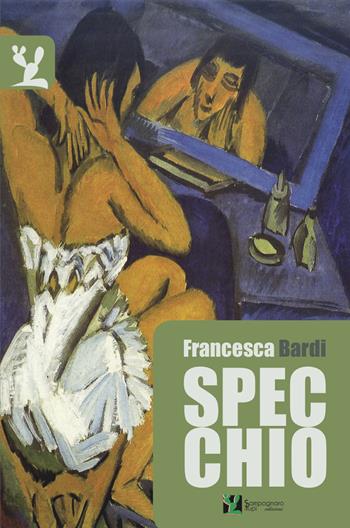Specchio - Francesca Bardi - Libro Sampognaro & Pupi 2017 | Libraccio.it