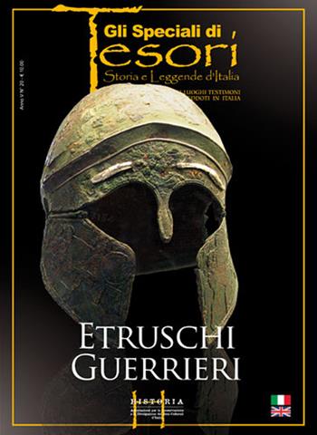 Etruschi guerrieri. Ediz. italiana e inglese - Silvia Menichelli, Fabio Magno, G. Piero Orsingher - Libro Historia 2008 | Libraccio.it
