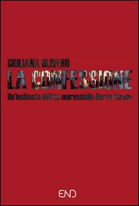 La confessione. Un'indagine dell'ex maresciallo Hervé Farcoz - Giuliana Olivero - Libro END Edizioni 2014, GialloAlpe | Libraccio.it
