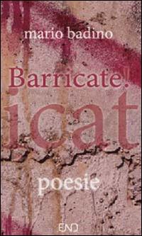 Barricate! - Mario Badino - Libro END Edizioni 2014 | Libraccio.it