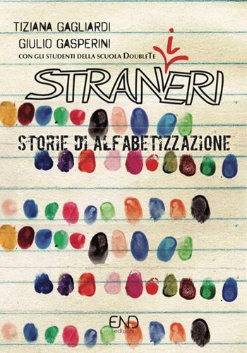 Stran(i)eri. Storie di alfabetizzazione  - Libro END Edizioni 2019 | Libraccio.it