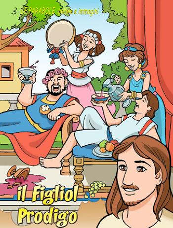 Il figliol prodigo. La parabole, parole e immagini - Remo Pizzardi - Libro Il Seminatore 2015 | Libraccio.it