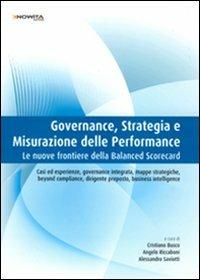 Governance, strategia e misurazione della performance. Le nuove frontiere della balanced scorecard  - Libro Knowità 2007, Strategia e innovazione | Libraccio.it