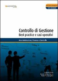 Controllo di gestione. Best practice e casi operativi  - Libro Knowità 2008, Amministrazione, finanza e controllo | Libraccio.it
